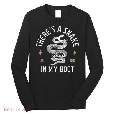 ThereS A Snake In My Boot Est 1995 Meme Funny Snake Long Sleeve Shirt