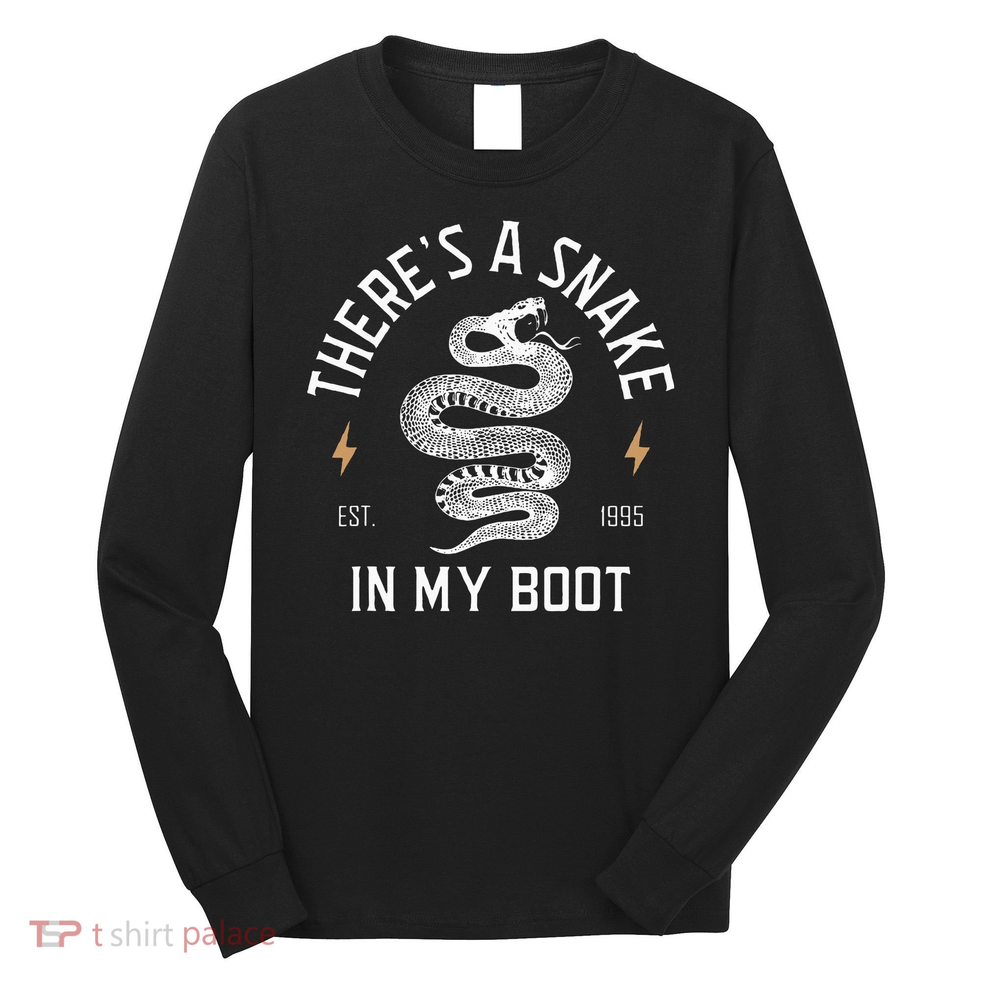 ThereS A Snake In My Boot Est 1995 Meme Funny Snake Long Sleeve Shirt