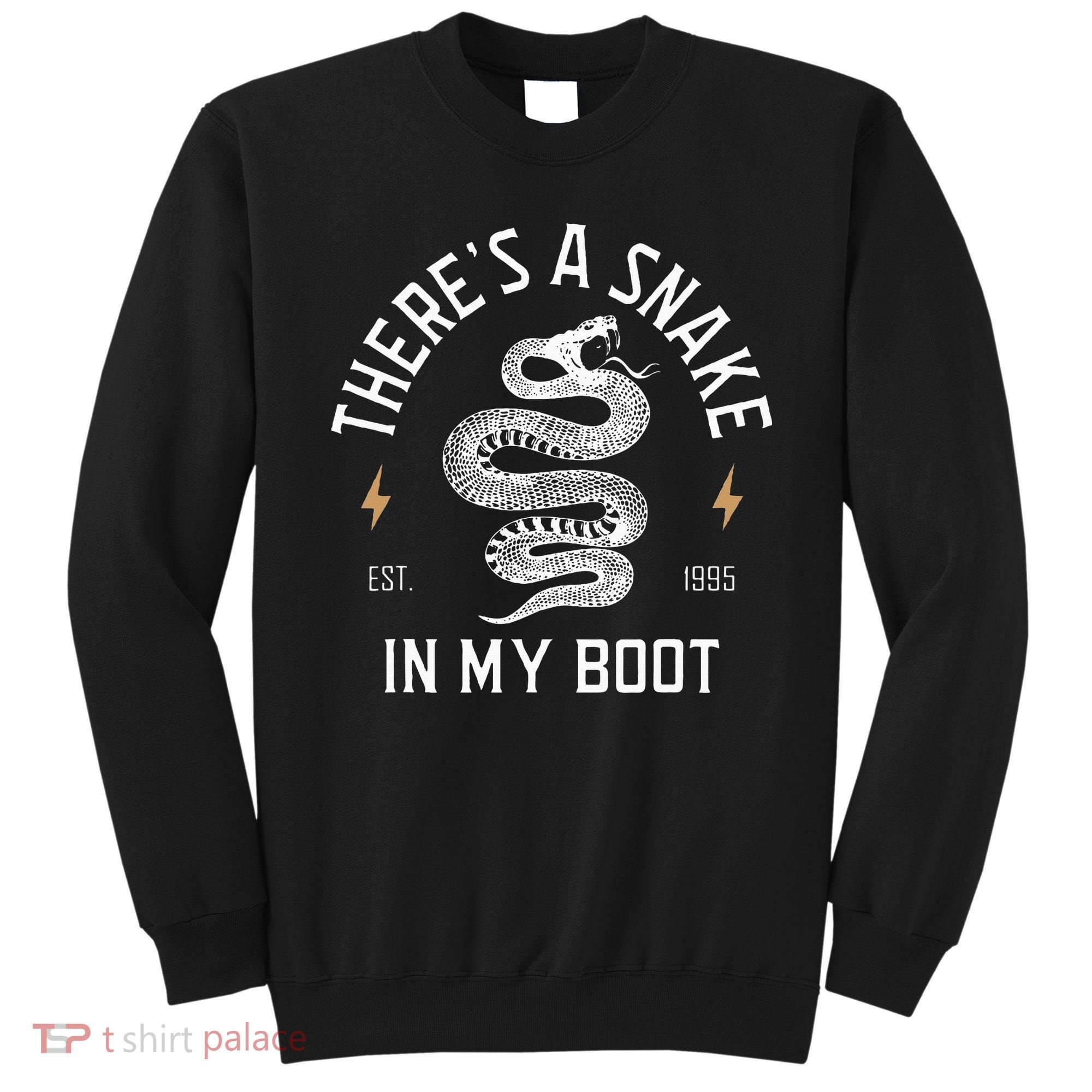 ThereS A Snake In My Boot Est 1995 Meme Funny Snake Sweatshirt
