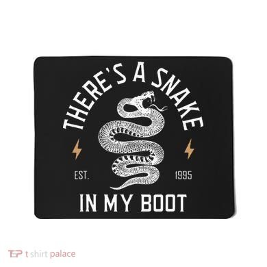 ThereS A Snake In My Boot Est 1995 Meme Funny Snake Mousepad