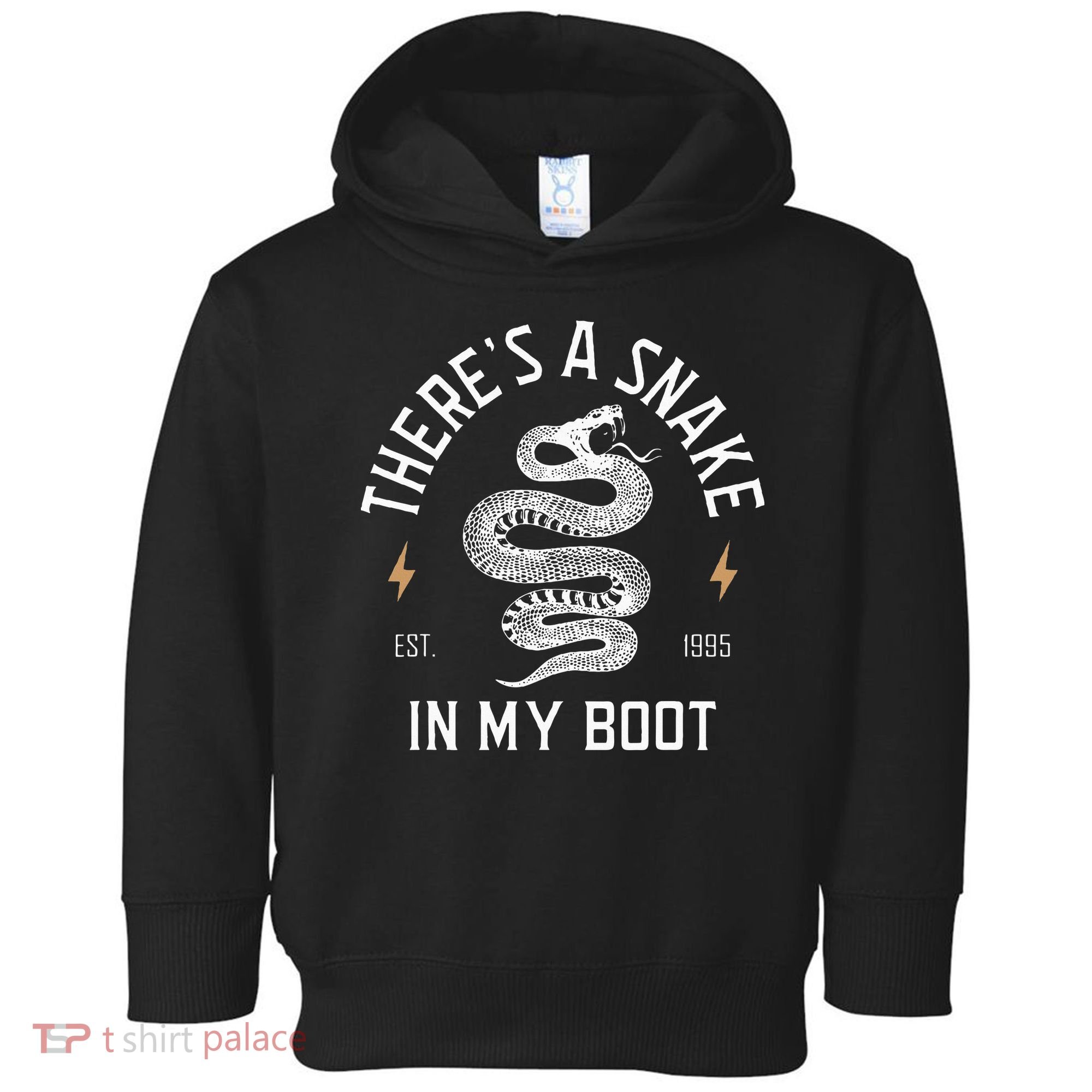 ThereS A Snake In My Boot Est 1995 Meme Funny Snake Toddler Hoodie