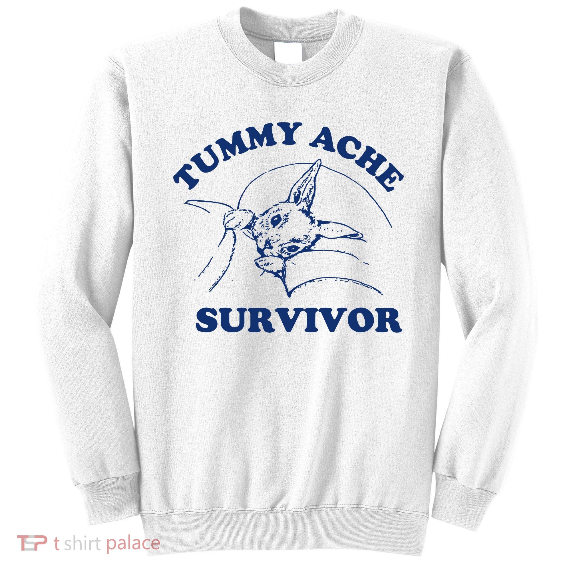 Tummy Ache Survivor Sweatshirt
