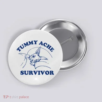 Tummy Ache Survivor Button