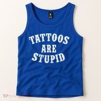 Tattoos Are Stupid Funny Sarcastic Tattoo Cute Gift Tank Top thumb 2