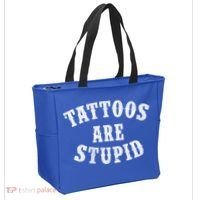 Tattoos Are Stupid Funny Sarcastic Tattoo Cute Gift Tote Bag thumb 2