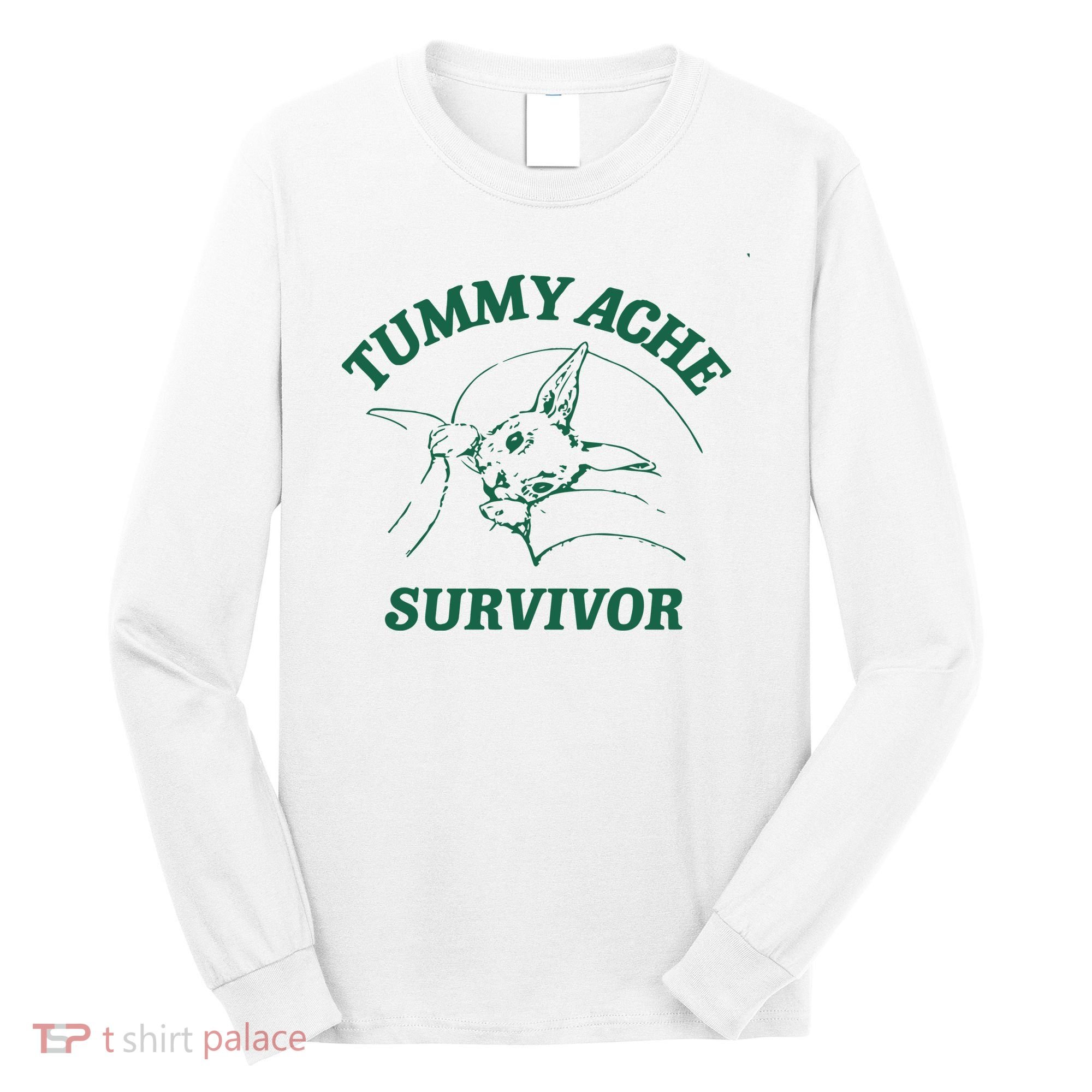 Tummy Ache Survivor Tummy Ache Long Sleeve Shirt