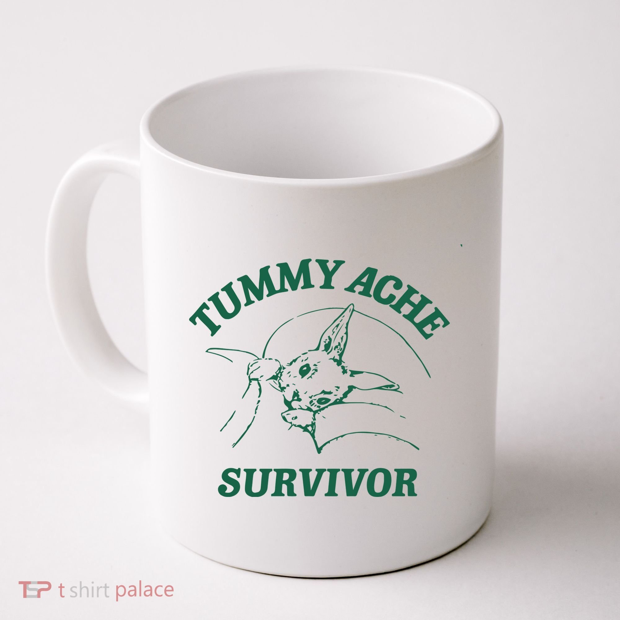 Tummy Ache Survivor Tummy Ache Coffee Mug