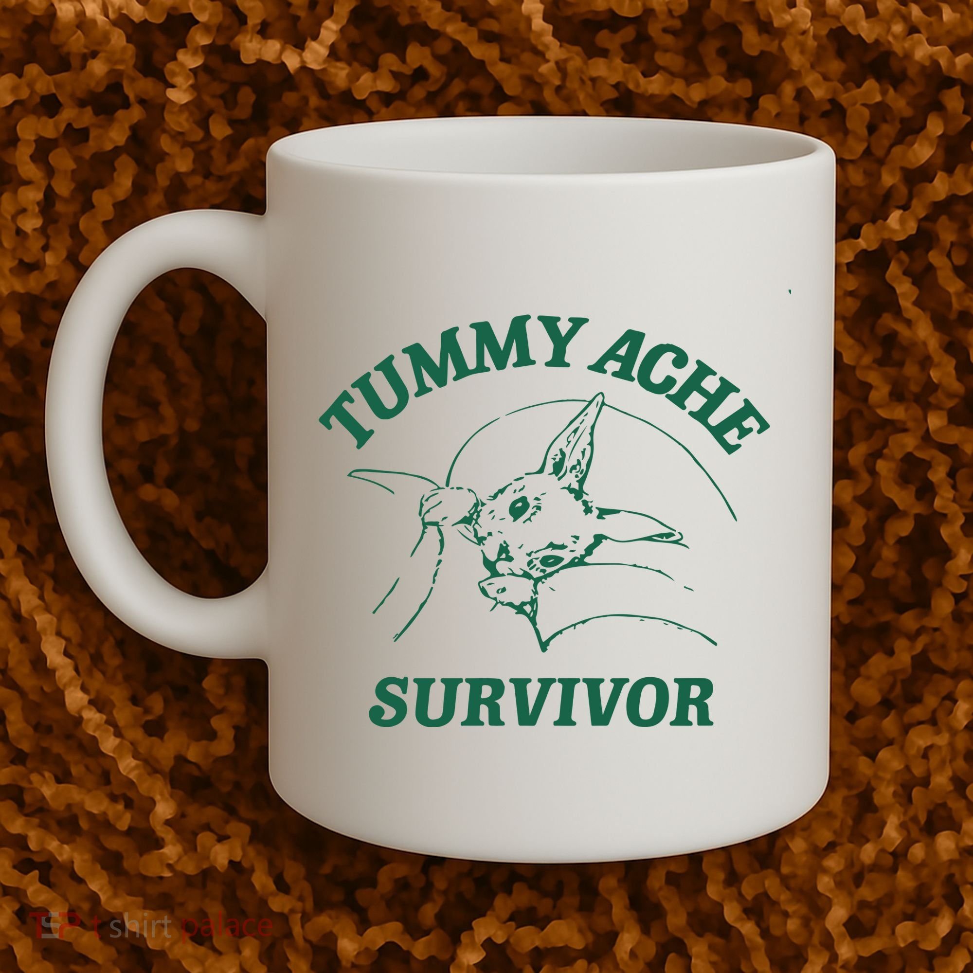 Tummy Ache Survivor Tummy Ache Coffee Mug