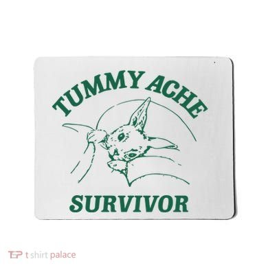 Tummy Ache Survivor Tummy Ache Mousepad