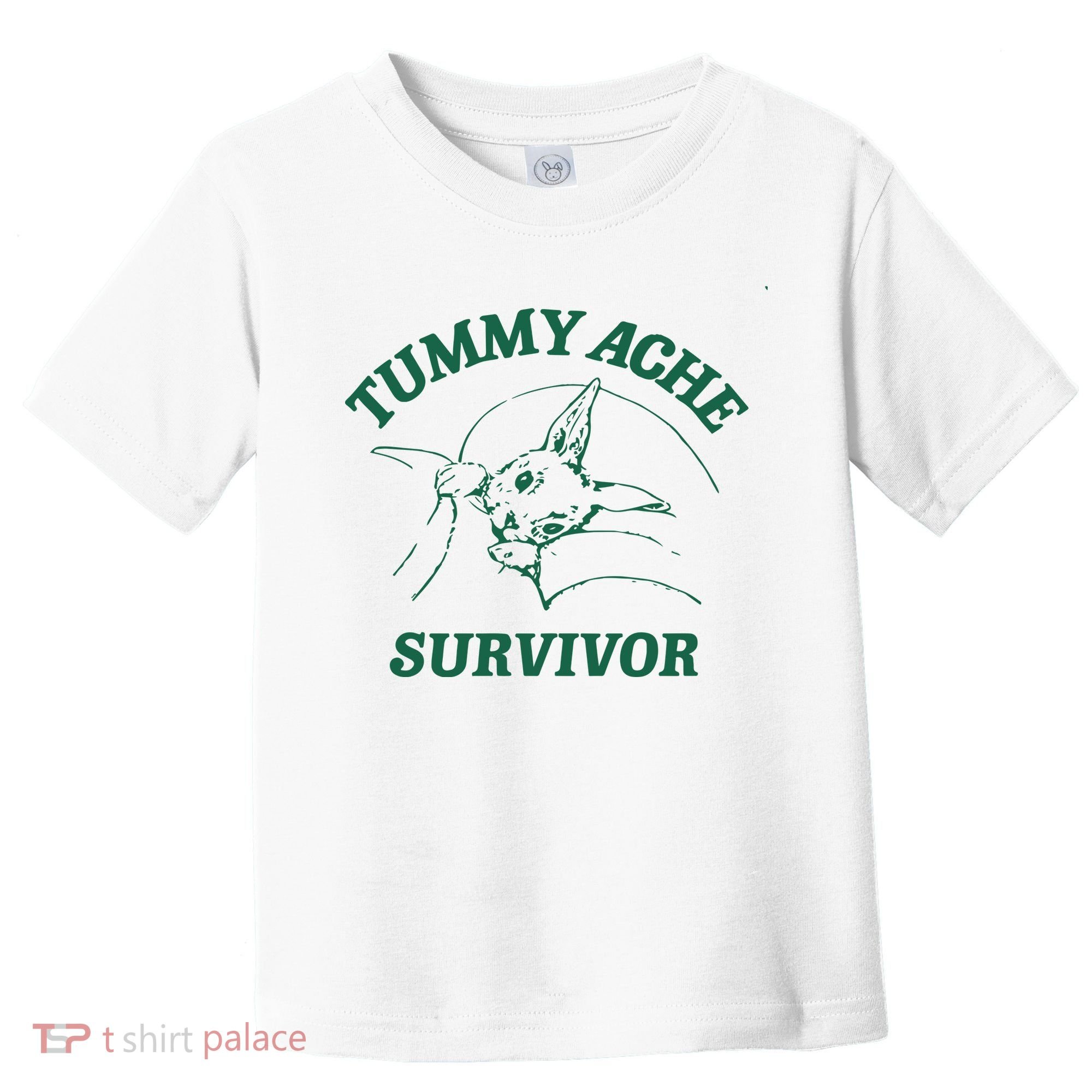 Tummy Ache Survivor Tummy Ache Toddler T-Shirt