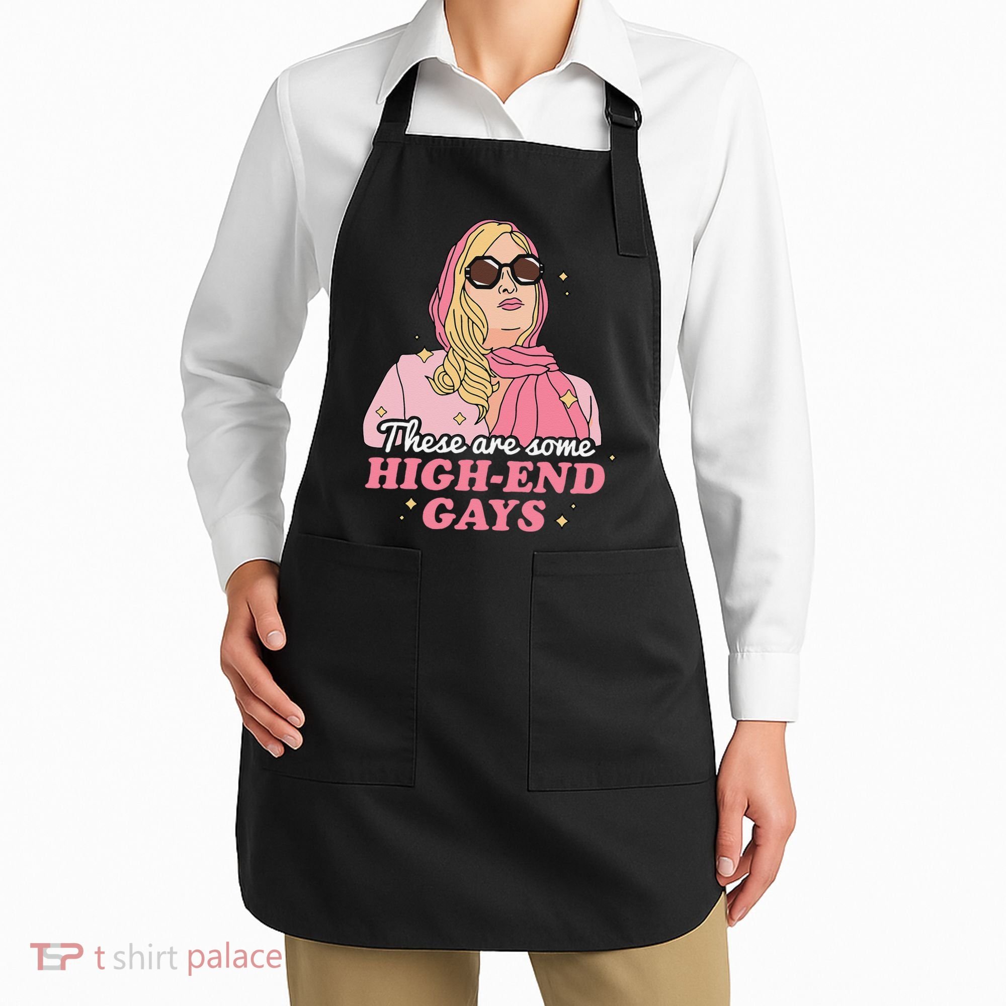 These Are Some High End Gays LGBT Apron