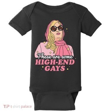 These Are Some High End Gays LGBT Baby Bodysuit