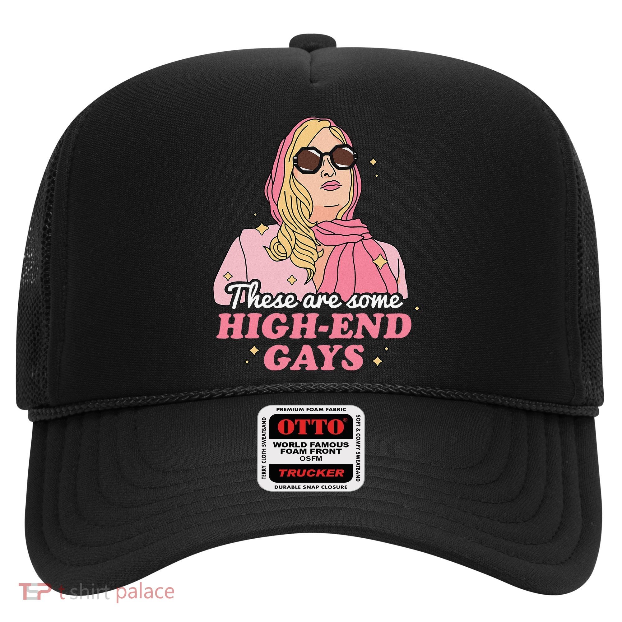 These Are Some High End Gays LGBT Hat