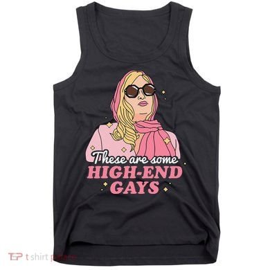 These Are Some High End Gays LGBT Tank Top