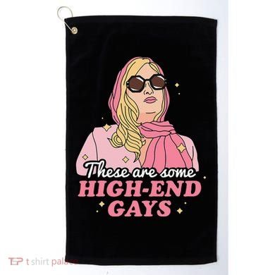 These Are Some High End Gays LGBT Golf Towel
