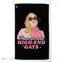 These Are Some High End Gays LGBT Golf Towel thumb 0