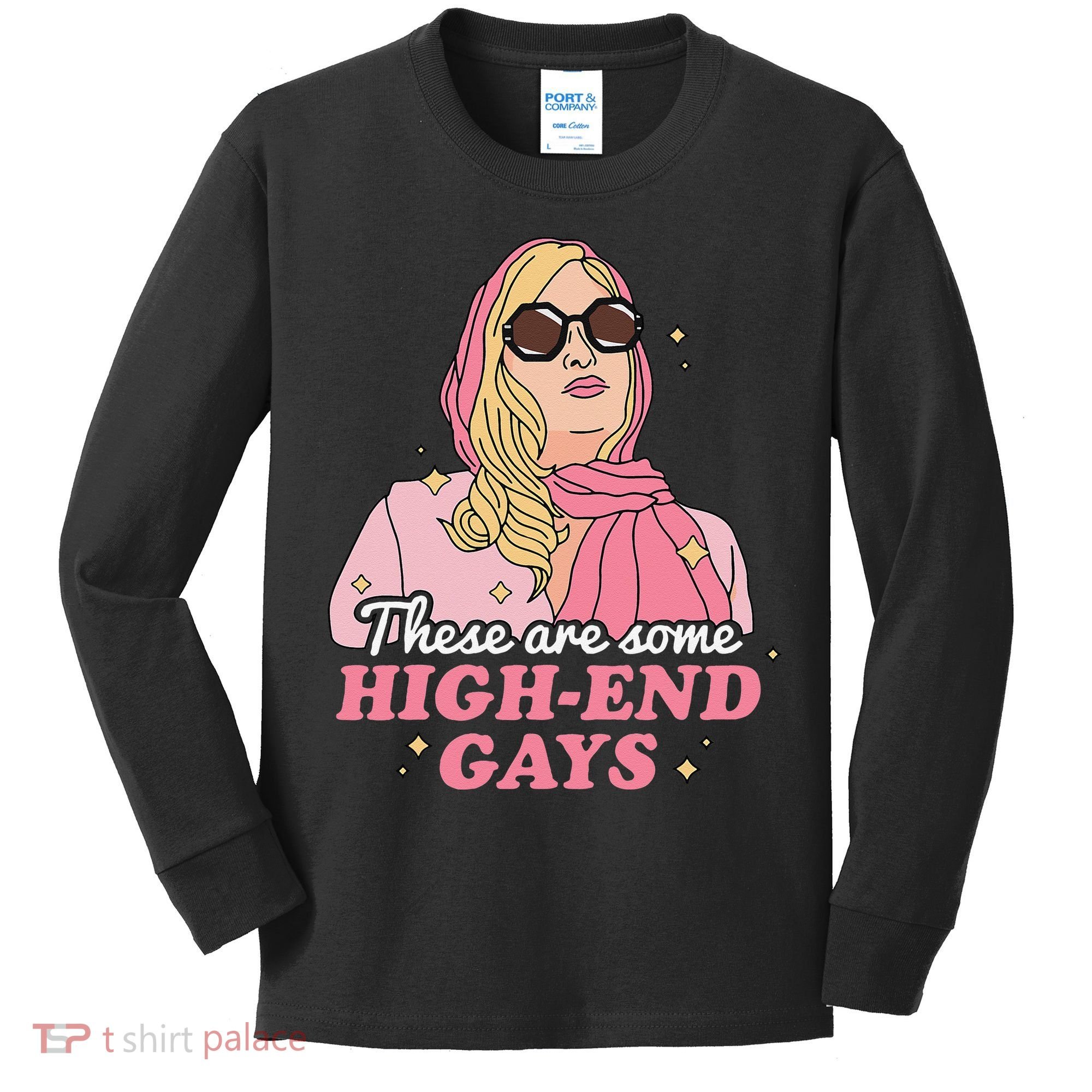These Are Some High End Gays LGBT Kids Long Sleeve Shirt