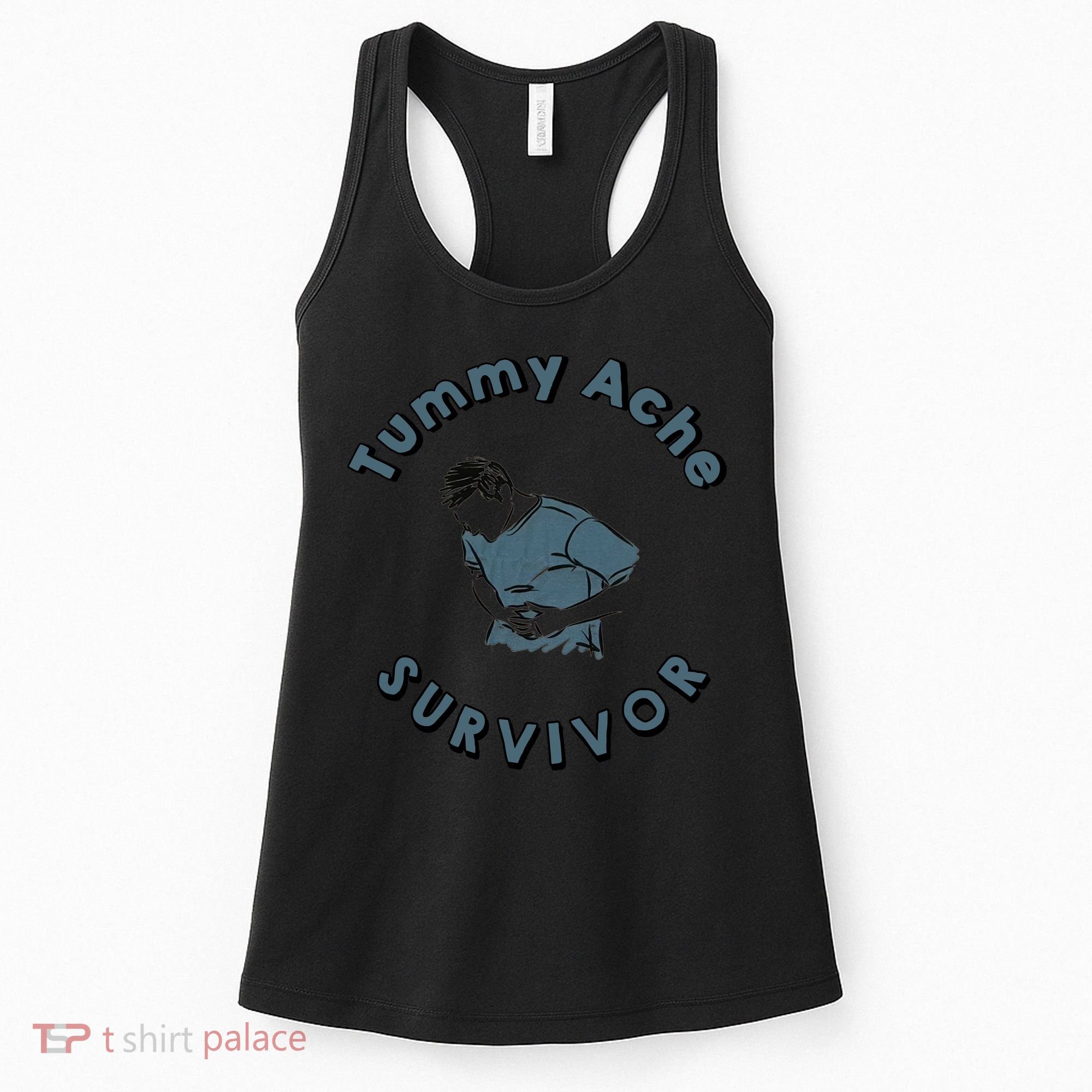 Tummy Ache Survivor Funny Tummy Ache Joke Women's Tank Top