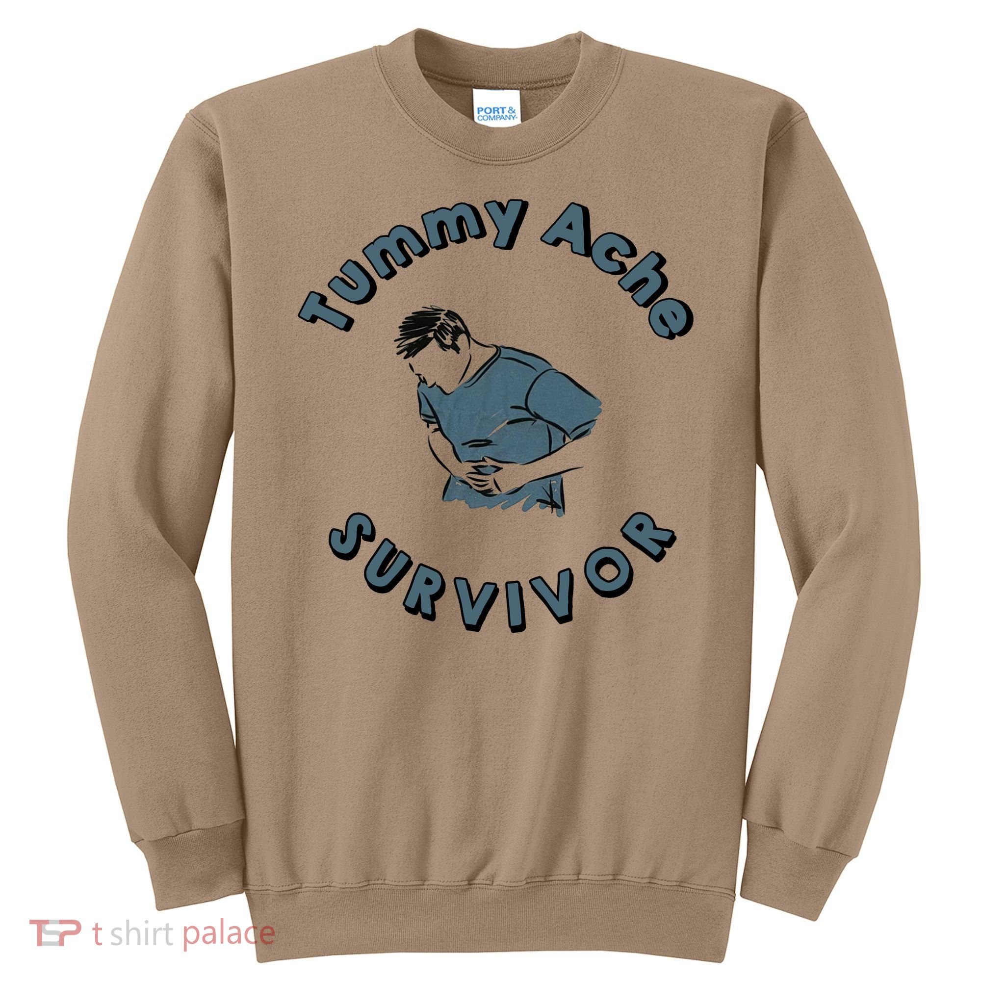 Tummy Ache Survivor Funny Tummy Ache Joke Sweatshirt