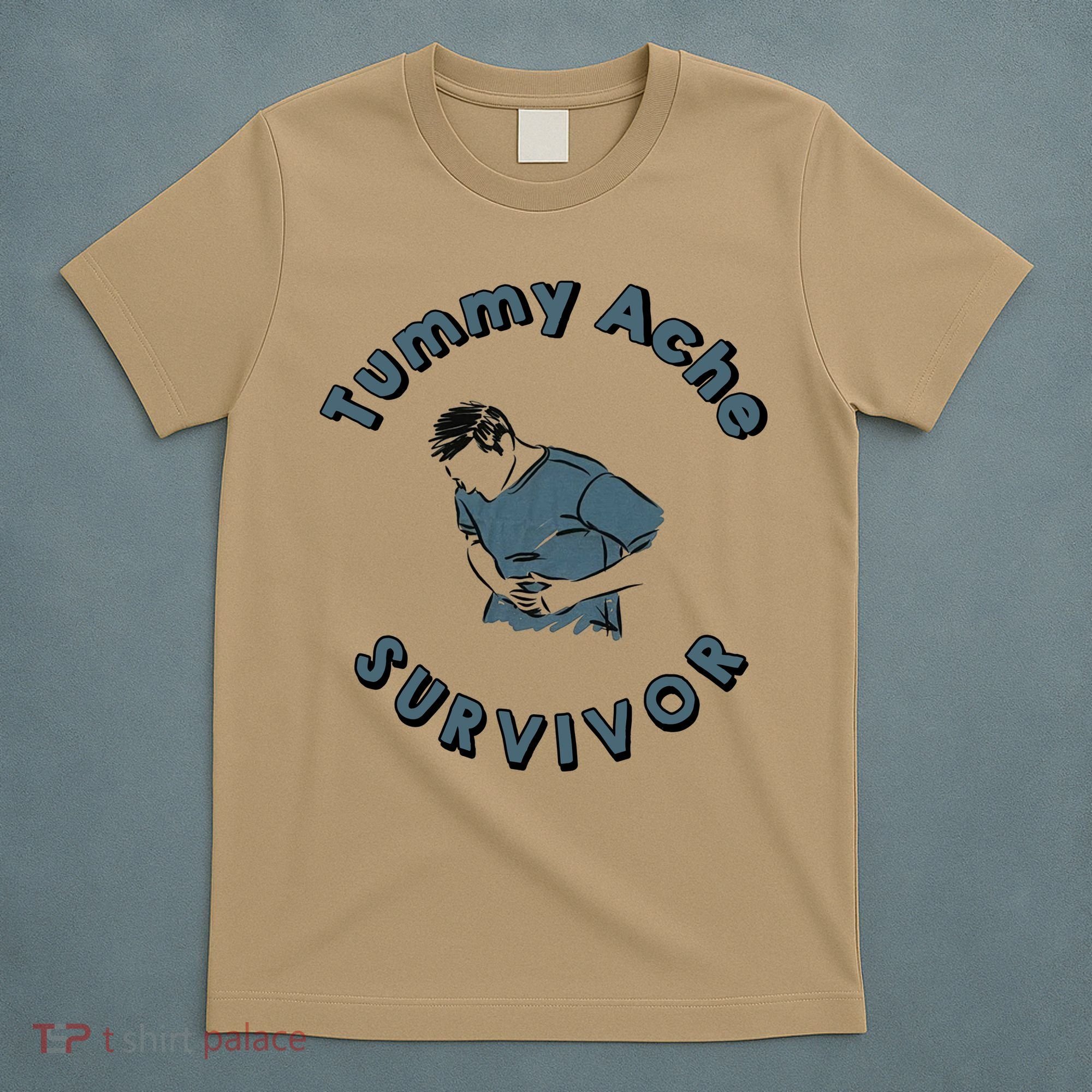 Tummy Ache Survivor Funny Tummy Ache Joke T-Shirt