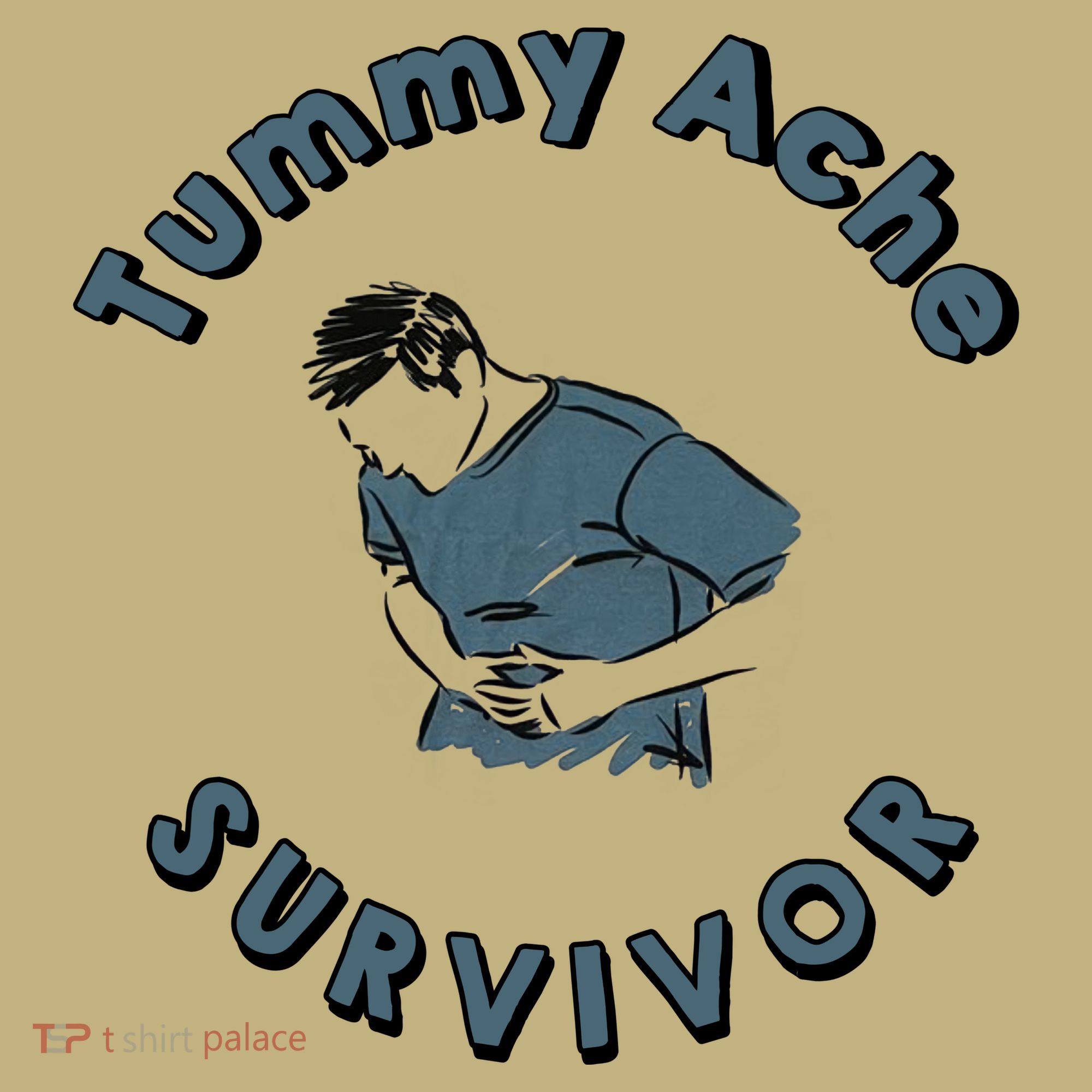 Tummy Ache Survivor Funny Tummy Ache Joke T-Shirt