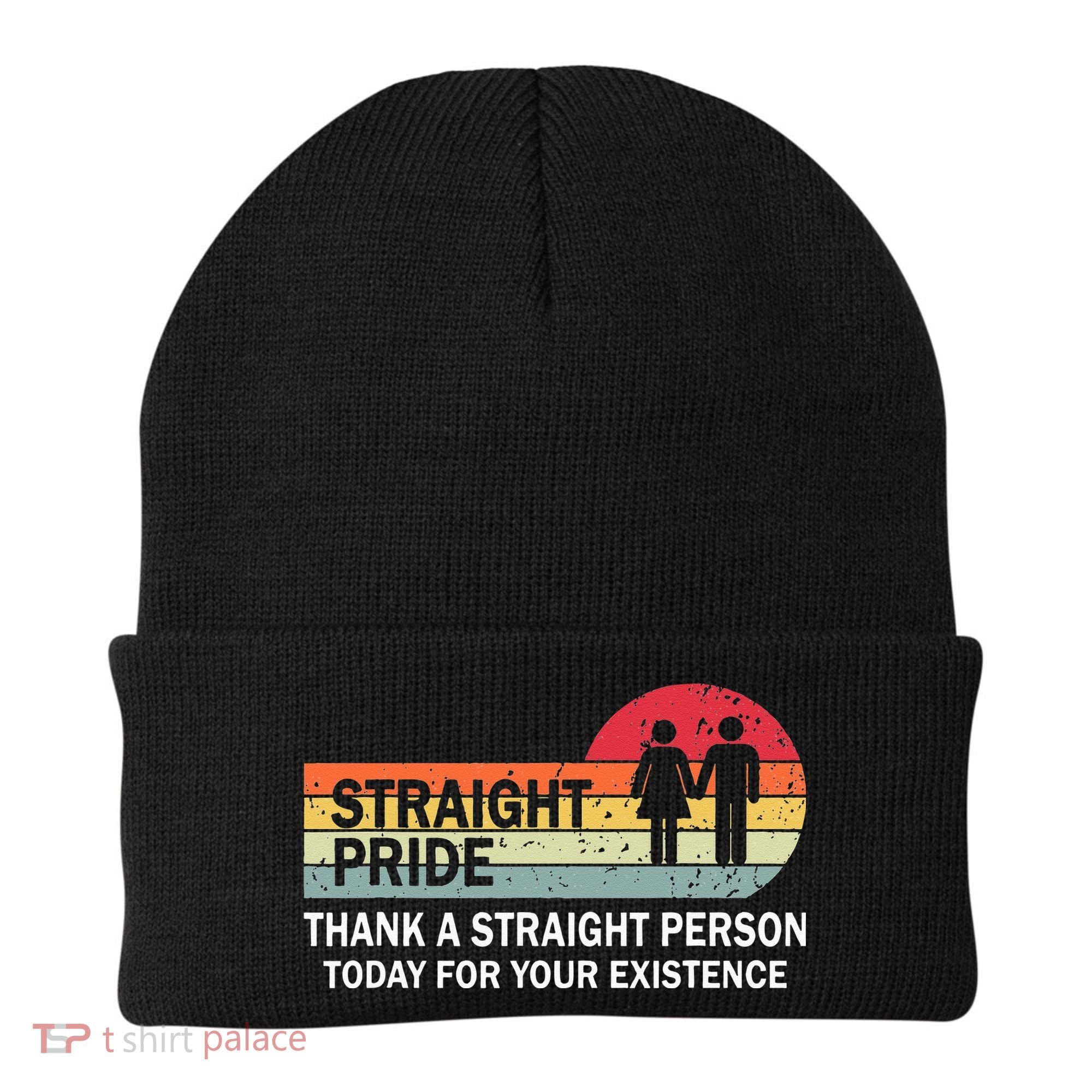 Thank A Straight Person Today For Your Existence Straight Beanie