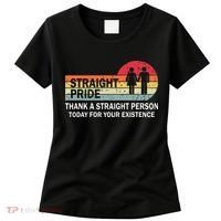 Thank A Straight Person Today For Your Existence Straight Women's T-Shirt thumb 0