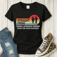 Thank A Straight Person Today For Your Existence Straight Women's T-Shirt thumb 3