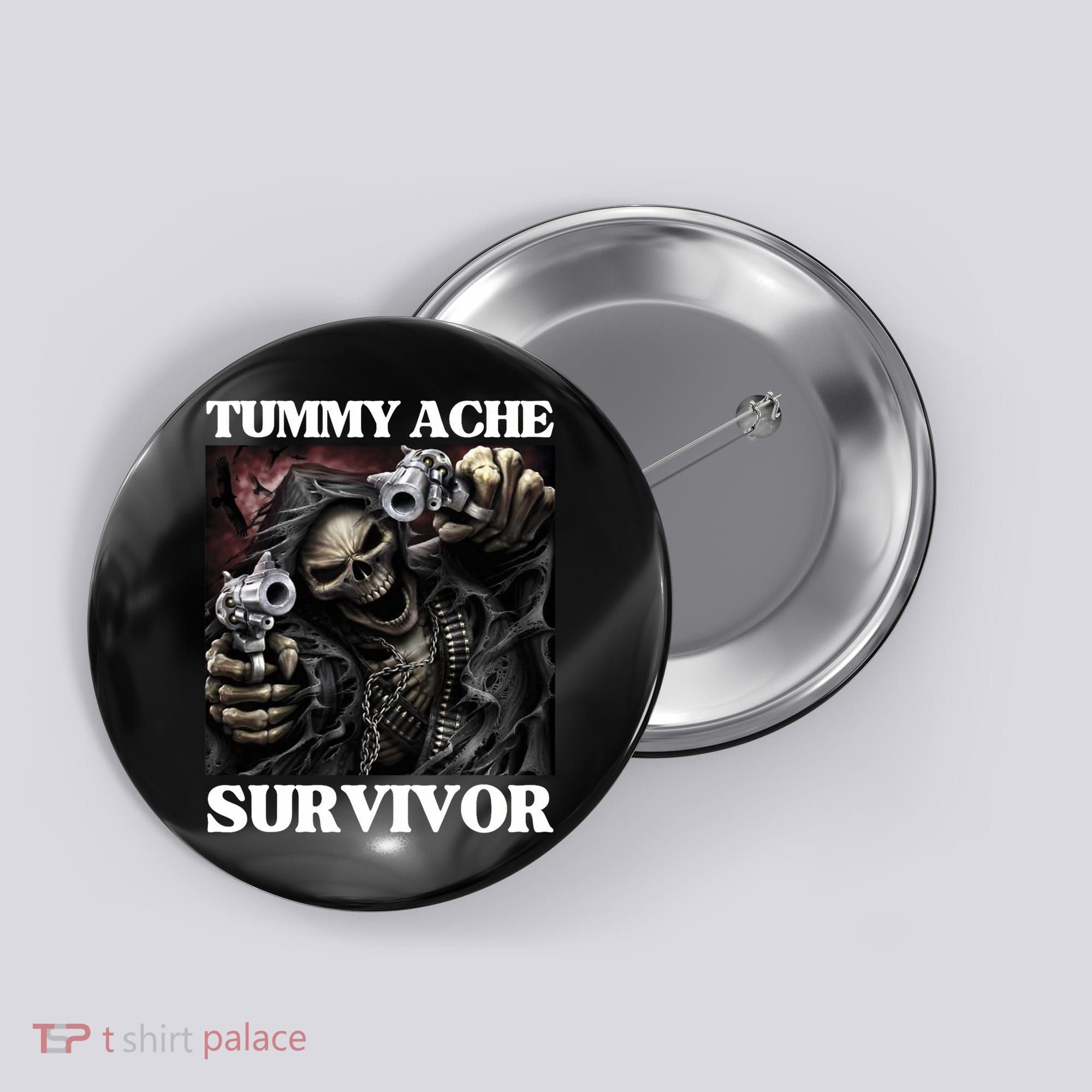 Tummy Ache Survivor Funny Cool Edgy Hard Skeleton Meme Button