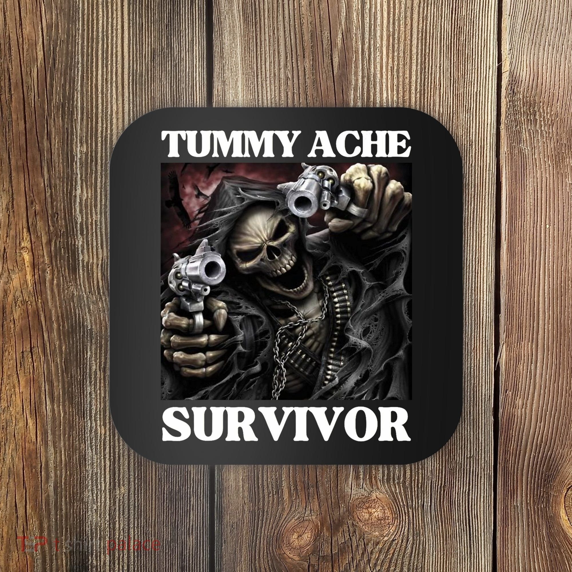 Tummy Ache Survivor Funny Cool Edgy Hard Skeleton Meme Coaster
