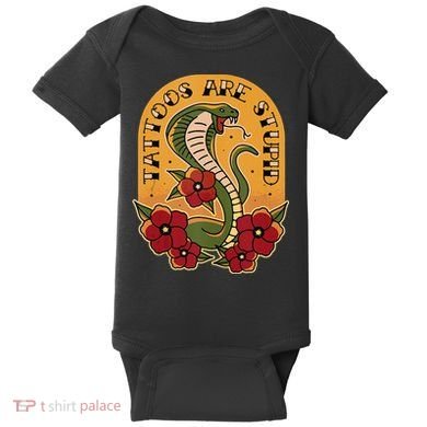 Tattoos Are Stupid Baby Bodysuit