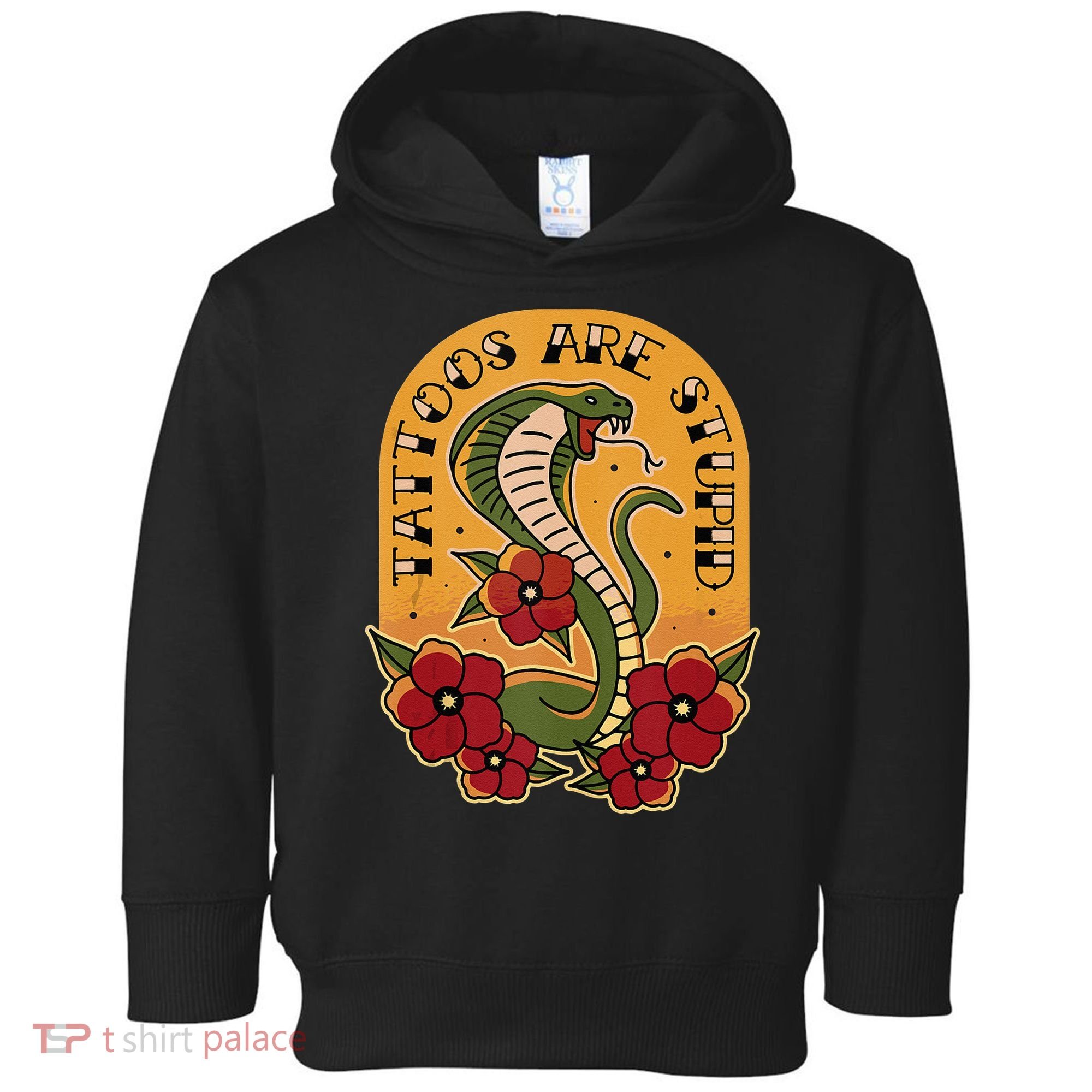Tattoos Are Stupid Toddler Hoodie