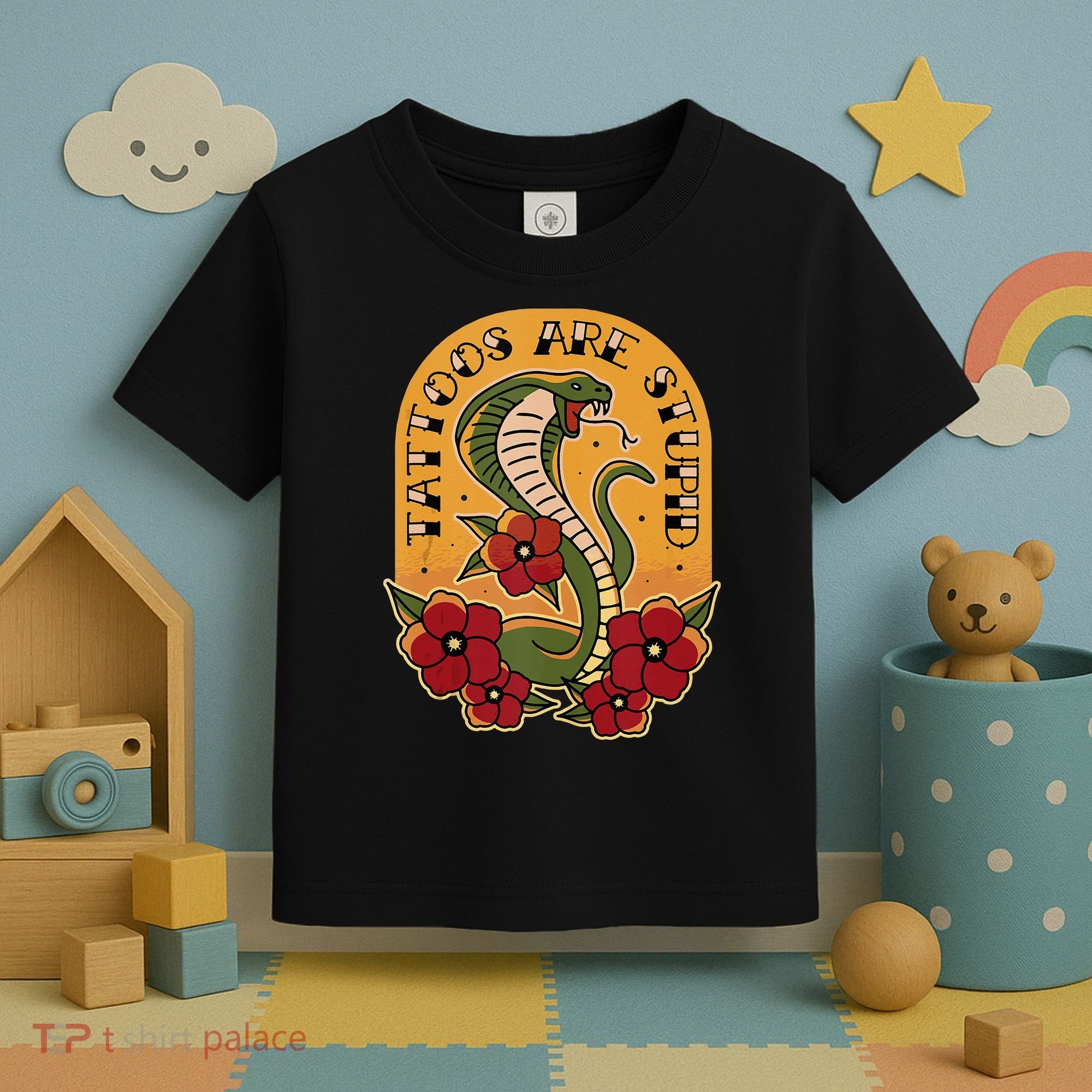 Tattoos Are Stupid Toddler T-Shirt