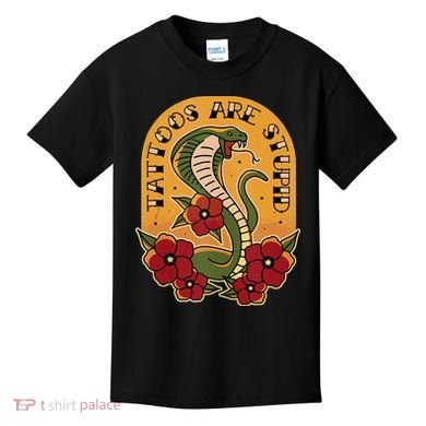 Tattoos Are Stupid Kids T-Shirt