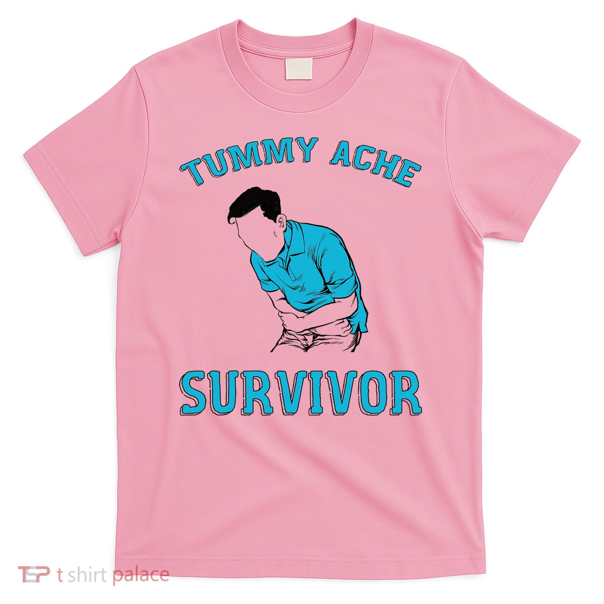 Tummy Ache Survivor T-Shirt