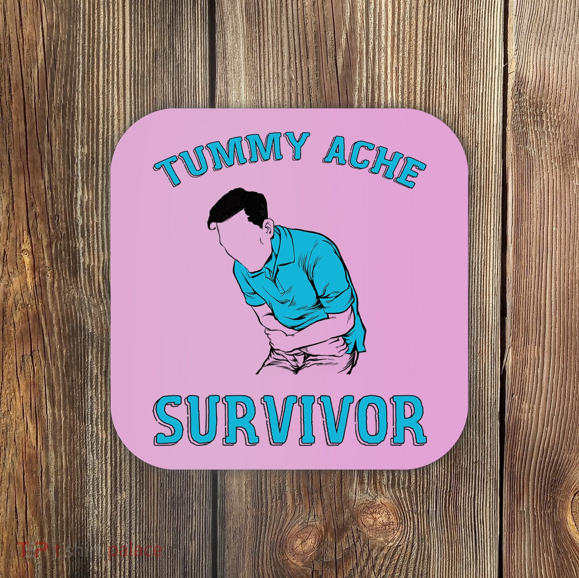 Tummy Ache Survivor Coaster