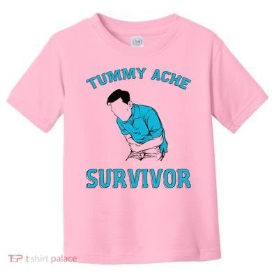Tummy Ache Survivor Toddler T-Shirt