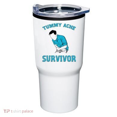 Tummy Ache Survivor Tumbler