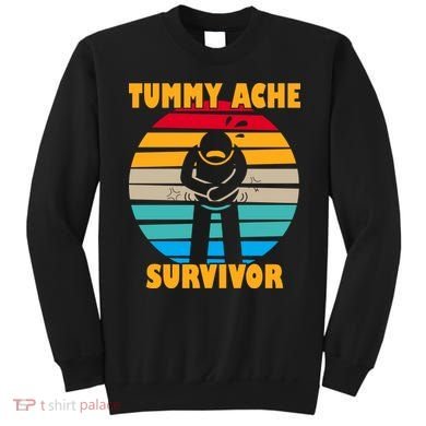 Tummy Ache Survivor Funny Retro Sweatshirt
