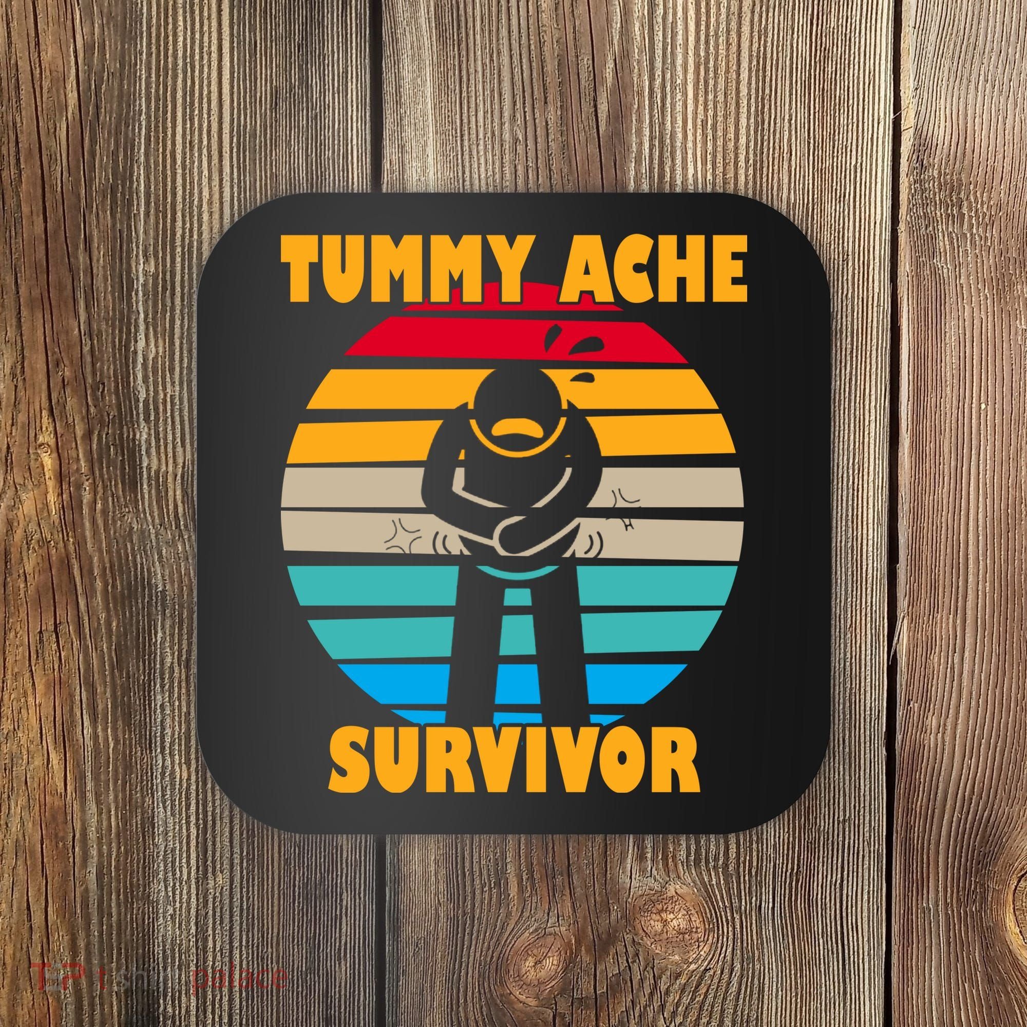 Tummy Ache Survivor Funny Retro Coaster