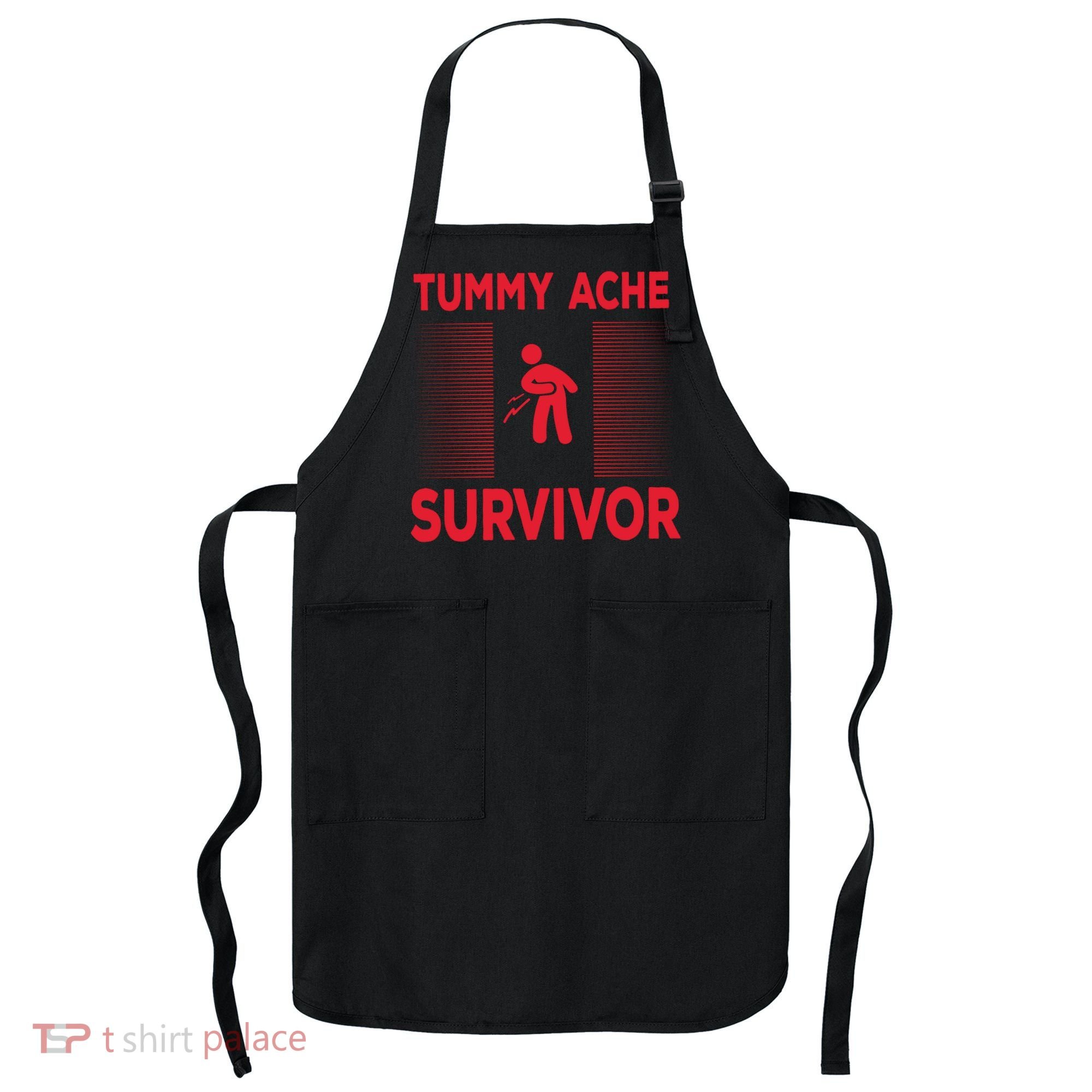 Tummy Ache Survivor Hilarious Tummy AcheTummy Ache Apron
