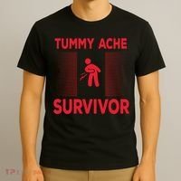Tummy Ache Survivor Hilarious Tummy AcheTummy Ache T-Shirt thumb 3