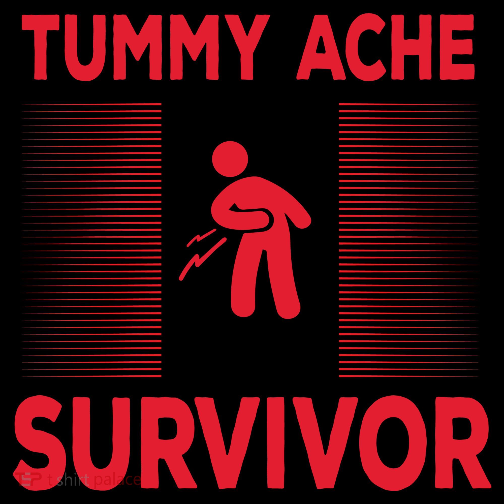 Tummy Ache Survivor Hilarious Tummy AcheTummy Ache Women's Hoodie