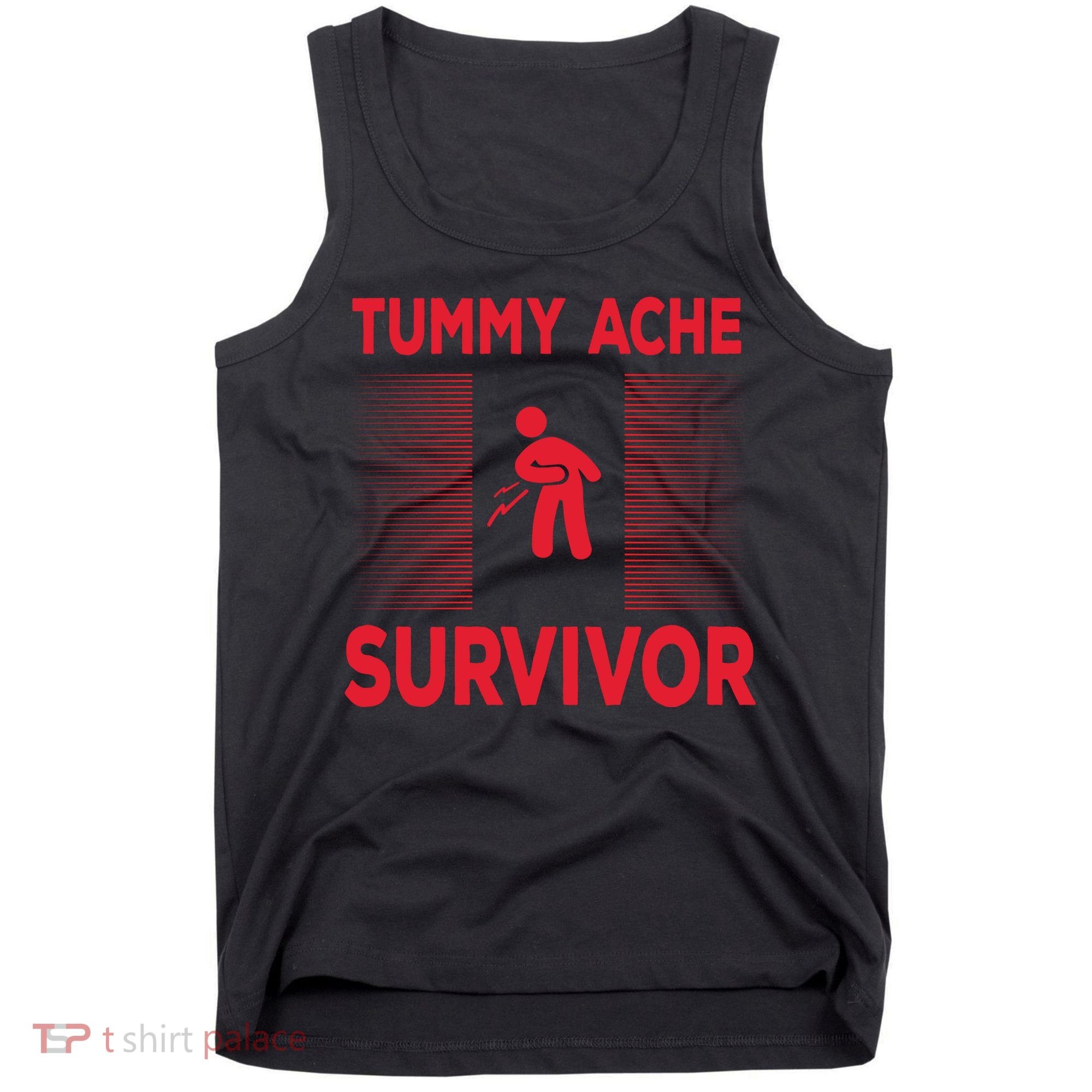 Tummy Ache Survivor Hilarious Tummy AcheTummy Ache Tank Top