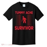 Tummy Ache Survivor Hilarious Tummy AcheTummy Ache Kids T-Shirt thumb 0