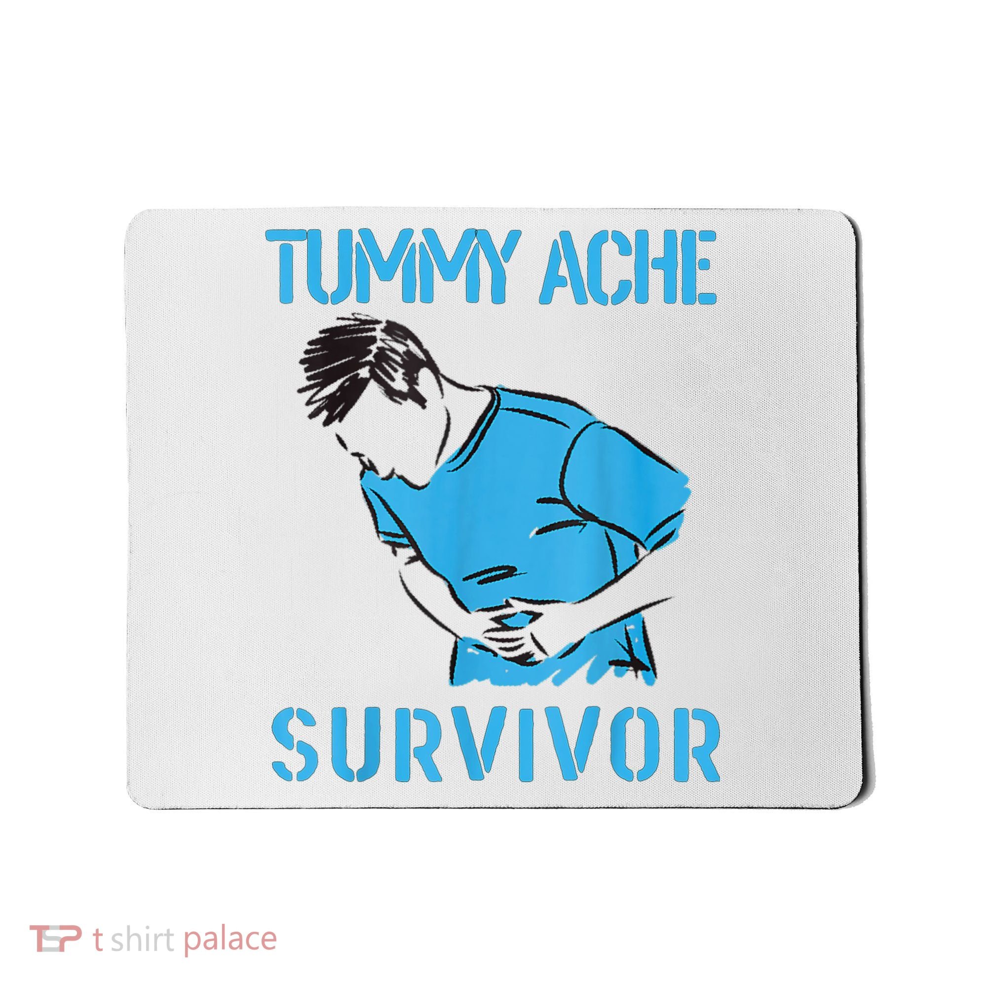 Tummy Ache Survivor Shirt Stomachache IBS Funny Women Mousepad