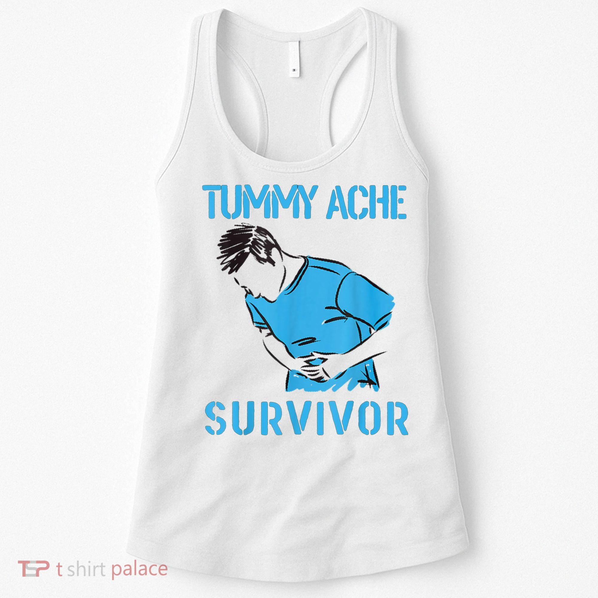 Tummy Ache Survivor Shirt Stomachache IBS Funny Women Women's Tank Top