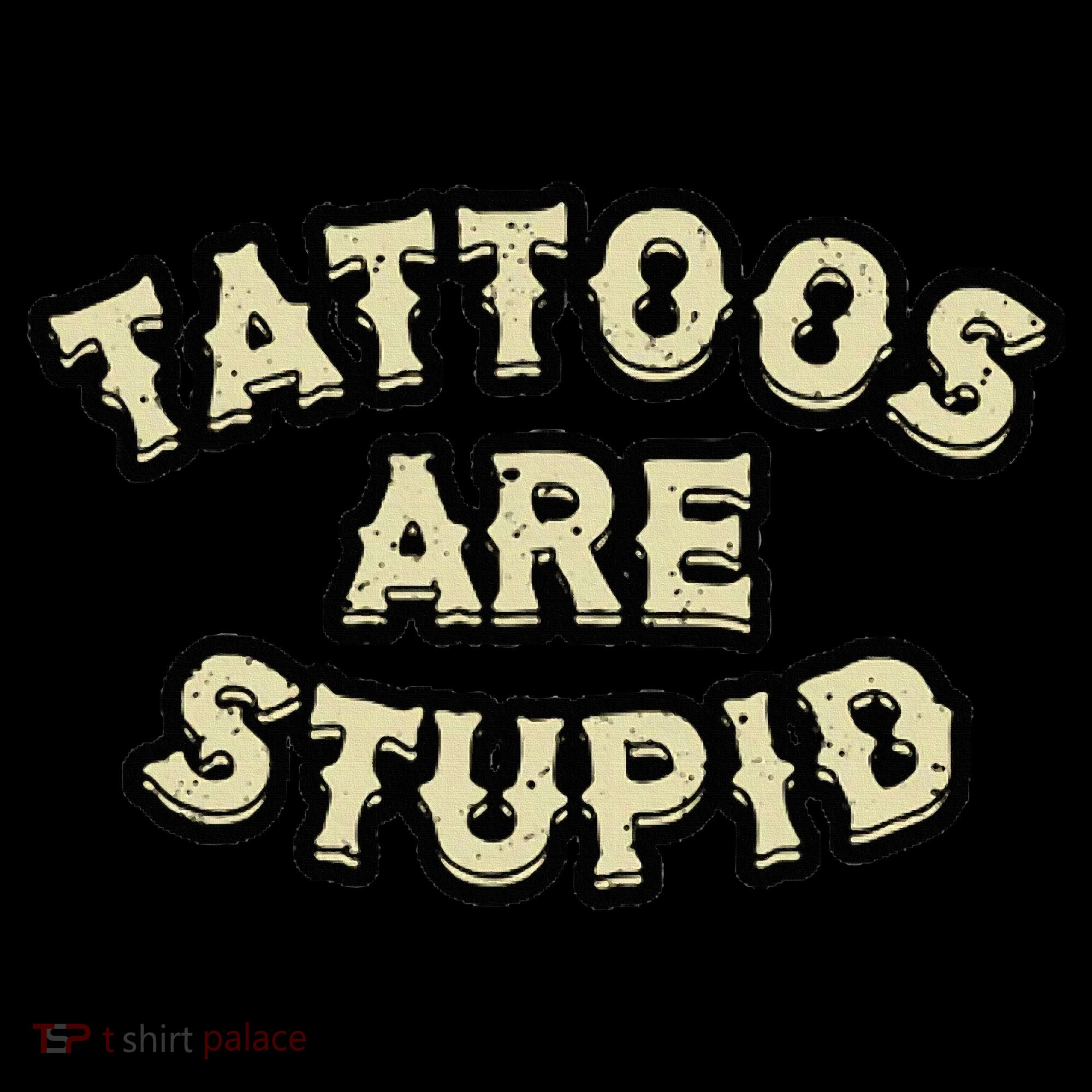 Tattoos Are Stupid Pajama Set