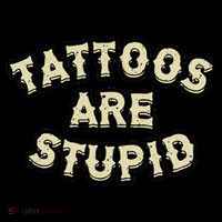 Tattoos Are Stupid Ornament thumb 1