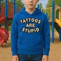 Tattoos Are Stupid Kids Hoodie thumb 2